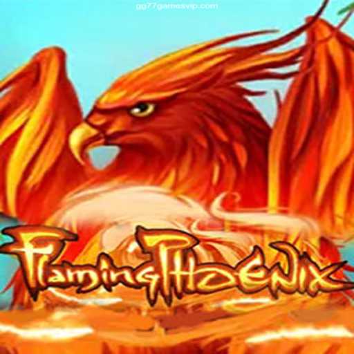 FlamingPhoenix: The Ultimate Gaming Experience on GG77.GAMES BET VIP♠️